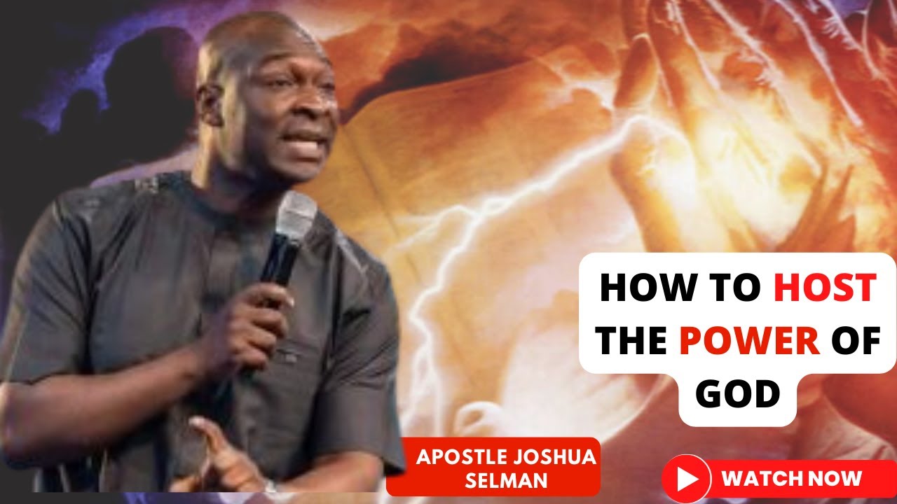 How To Host The Power Of God || Apostle Joshua Selman || #apostlejoshuaselman