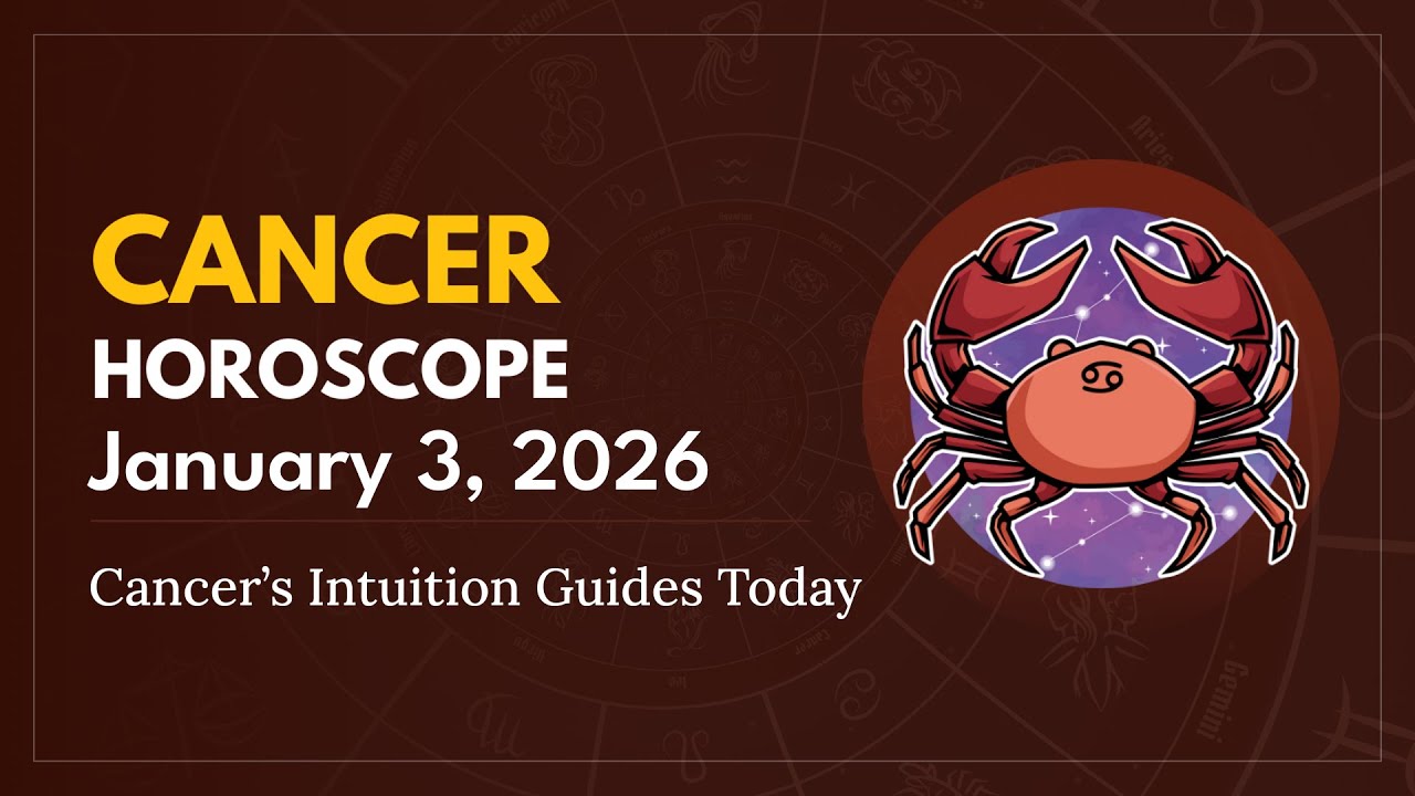 Daily CANCER Horoscope (January 3, 2026) ♋️ 🌟 Cancer’s Intuition Guides Today