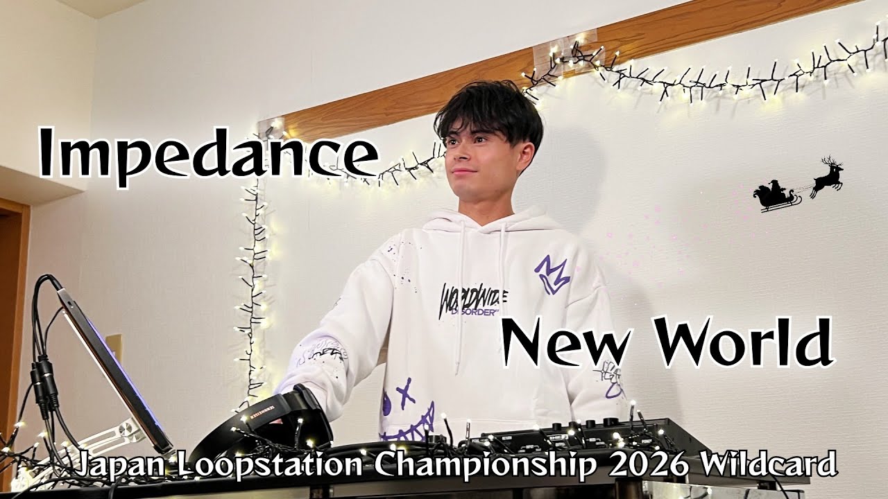 Impedance | Japan Loopstation Championship 2026 Wildcard | #JLC2026 | New World