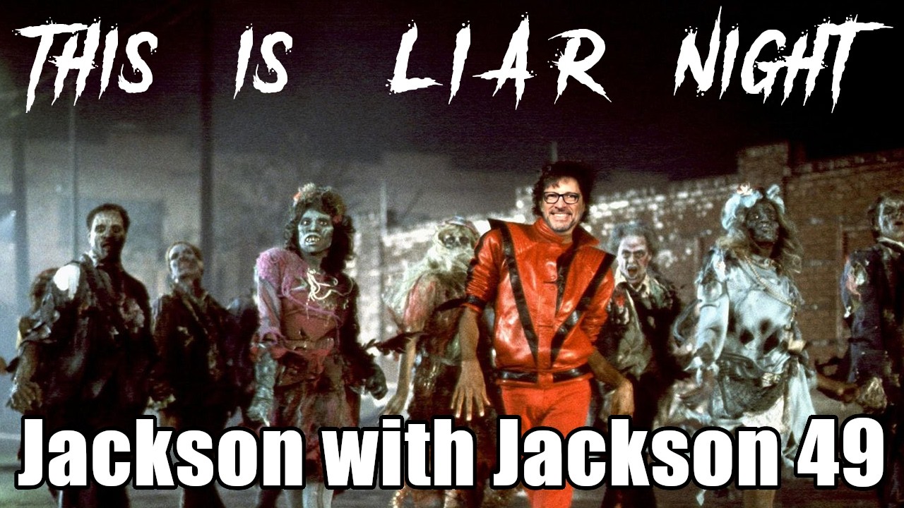 This is LIAR Night | Jackson with Jackson 49