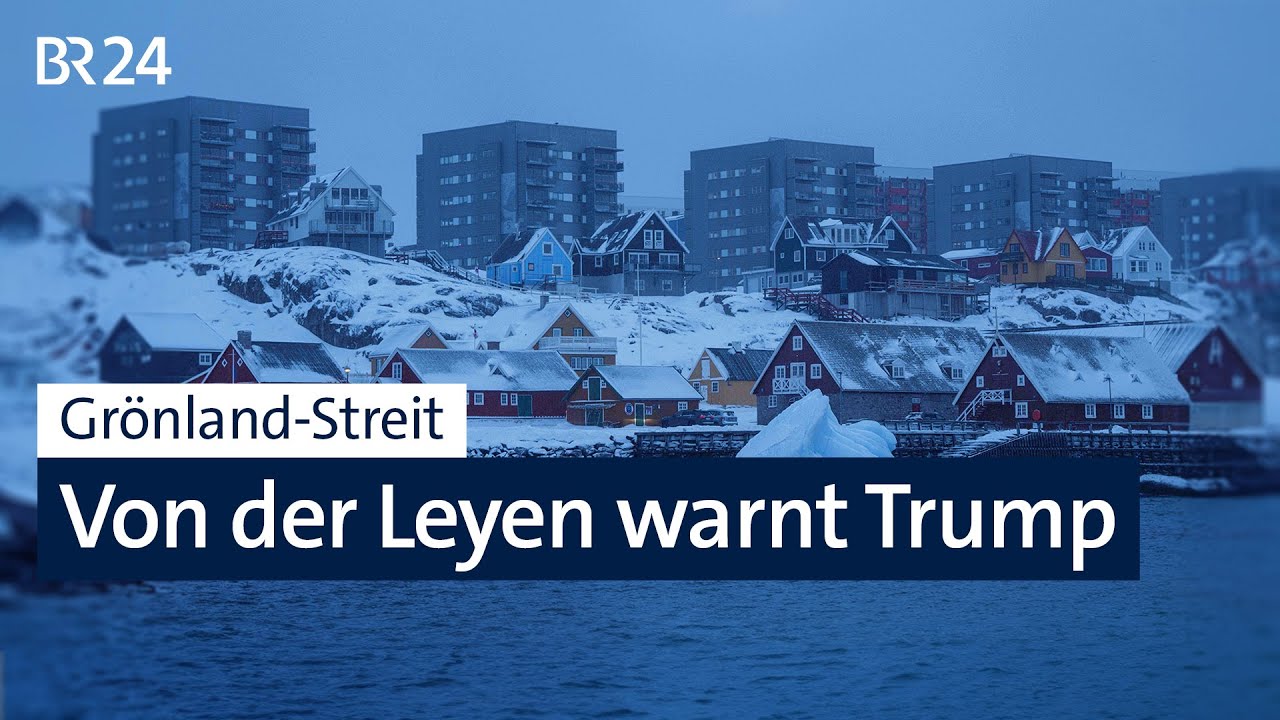 Grönland-Streit: Von der Leyen warnt Trump | BR24