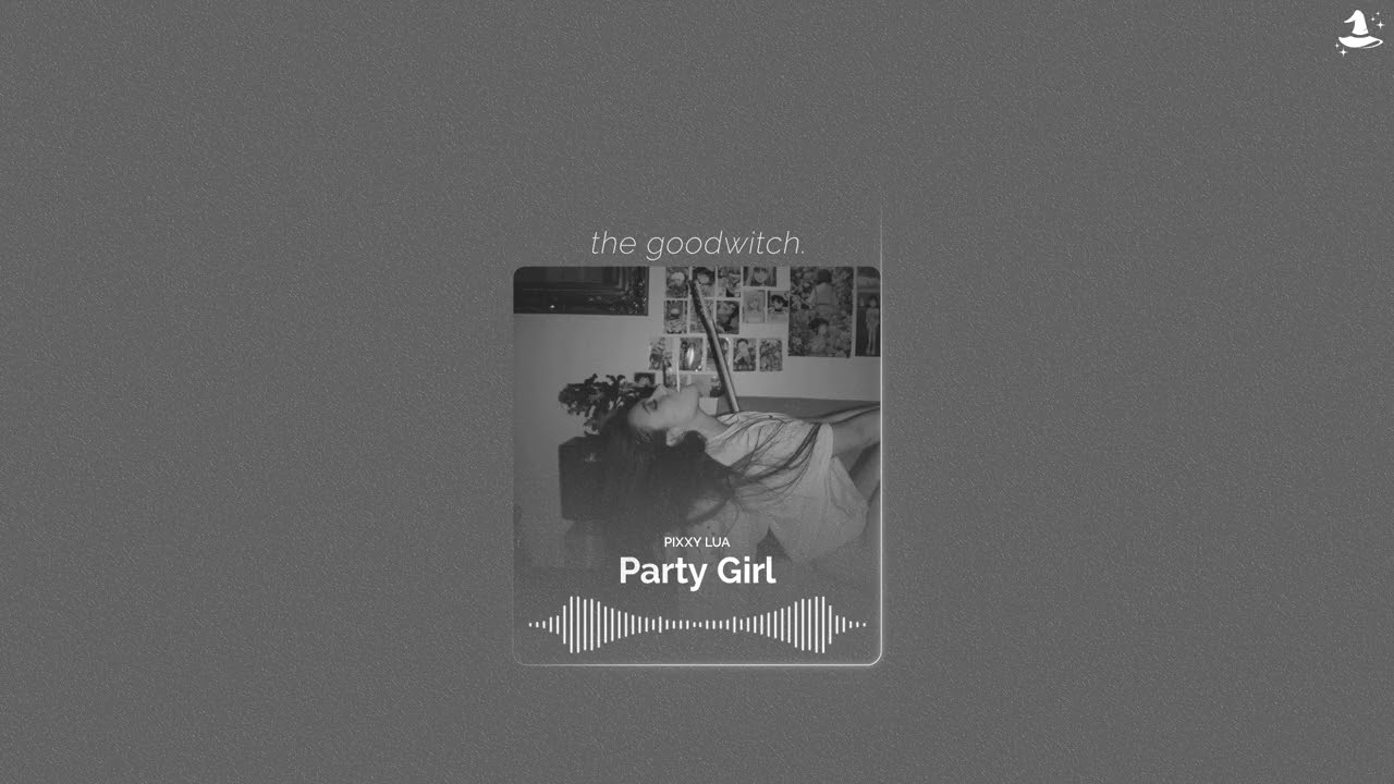 party girl || pixxy lua || sped up