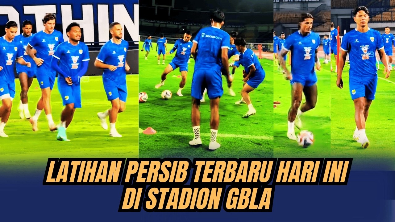 LATIHAN PERSIB TERBARU HARI INI DI STADION GBLA
