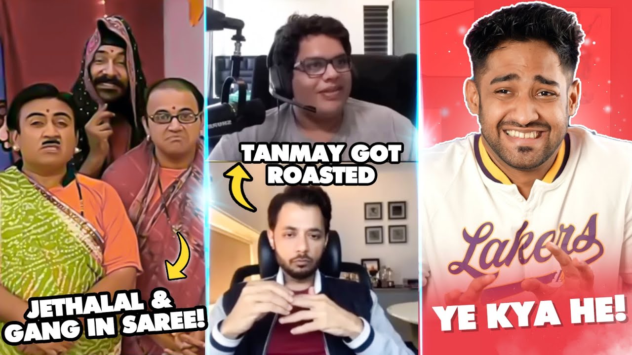 Jethalal in Saree & Tanmay bhat got roasted!
