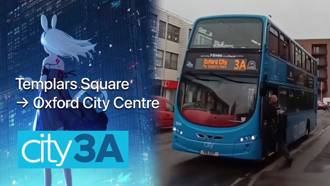[Route Visual 快鏡行車] Oxford bus City3A (to Oxford City Centre 往市中心)