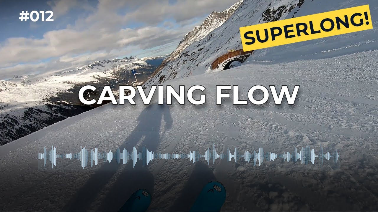 SUPERLONG! | Carving Flow (Pure Soundscape)