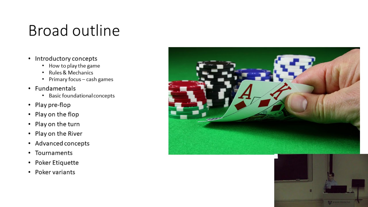 Johns Hopkins Poker Course - Lecture 1 (Reupload)