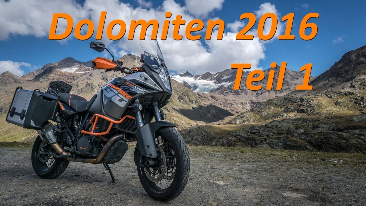 KTM 1190 Adventure - Dolomiten 2016 - Teil 1