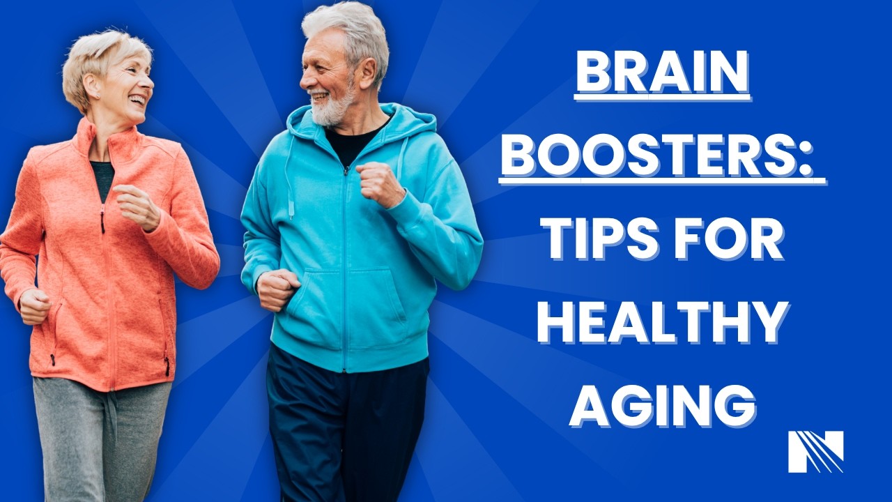 Brain Boosters: Tips for Healthy Aging