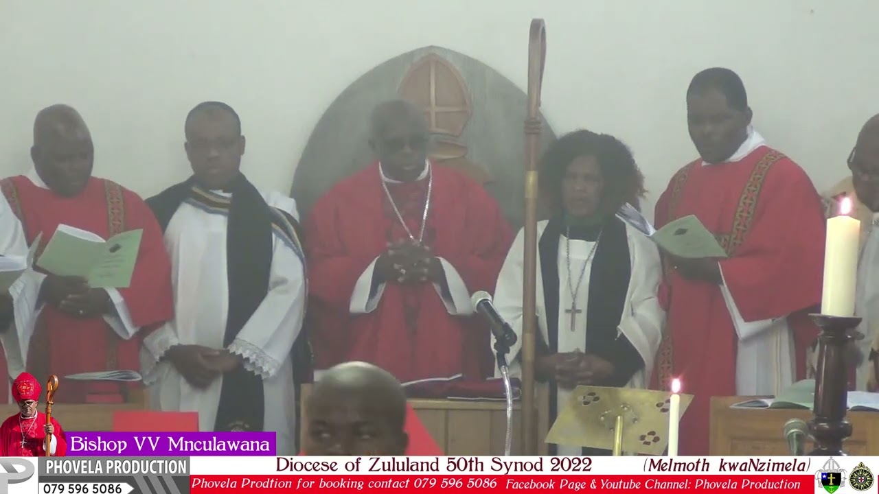 DIOCESE OF ZULULAND 50th SYNOD 2022 By BISHOP VV MCULWANA