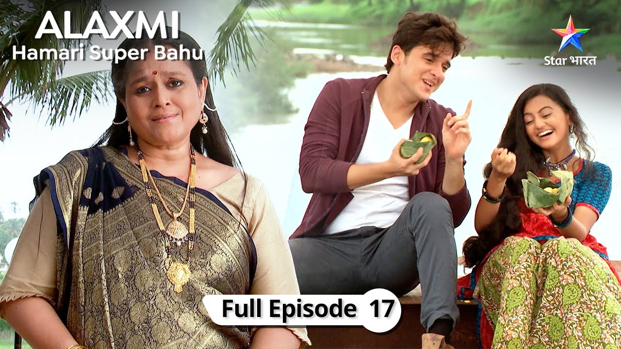 Kya sabki nazaron se bach payenge Lakshmi aur Kishan? | Alakshmi - Humari Super Bahu | FULL EP - 17
