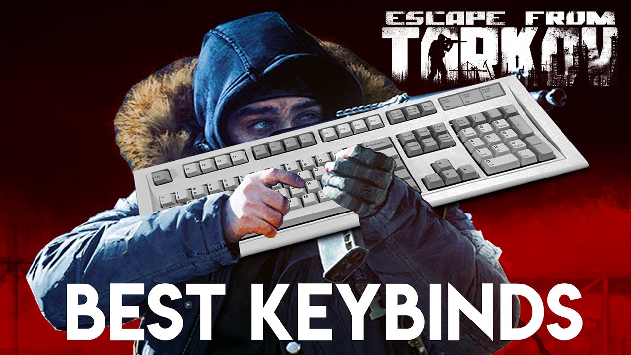 Best Tarkov Keybinds 2020 Patch 0.12