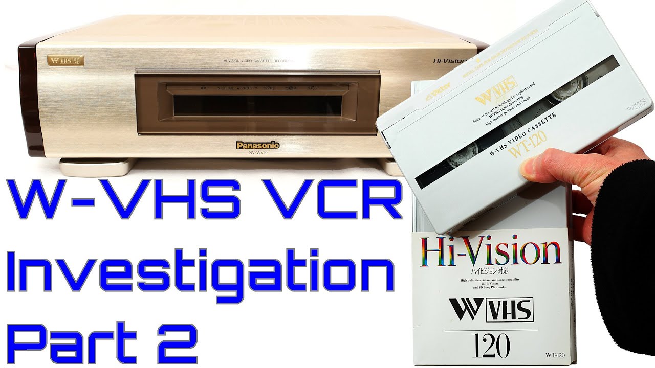 EW0081 - Panasonic NV-WV10 W-VHS VCR Investigation Part 2
