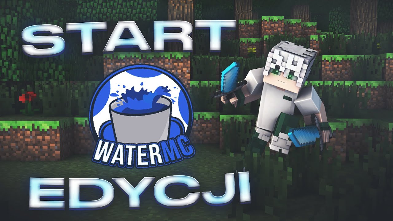 WBIŁEM TOPKE! - START EDYCJI W MINECRAFT NA WATERMC.EU