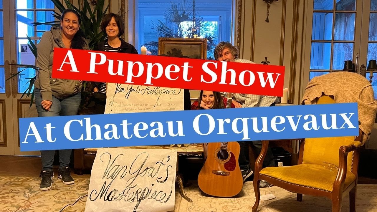 A Puppet Show at Chateau Orquevaux