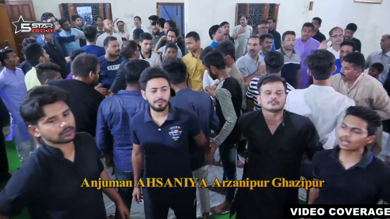 Anjuman AHSANIYA ARZANIPUR Ghazipur 28 Rajab 5,6 April 2019 Arzanipur Ghazipur,UP India