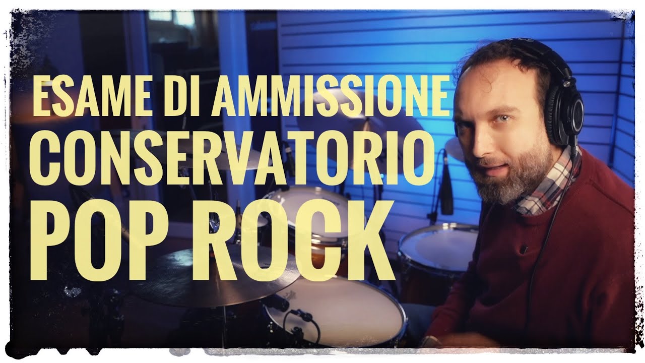 Conservatorio Pop Rock: ESAME DI AMMISSIONE