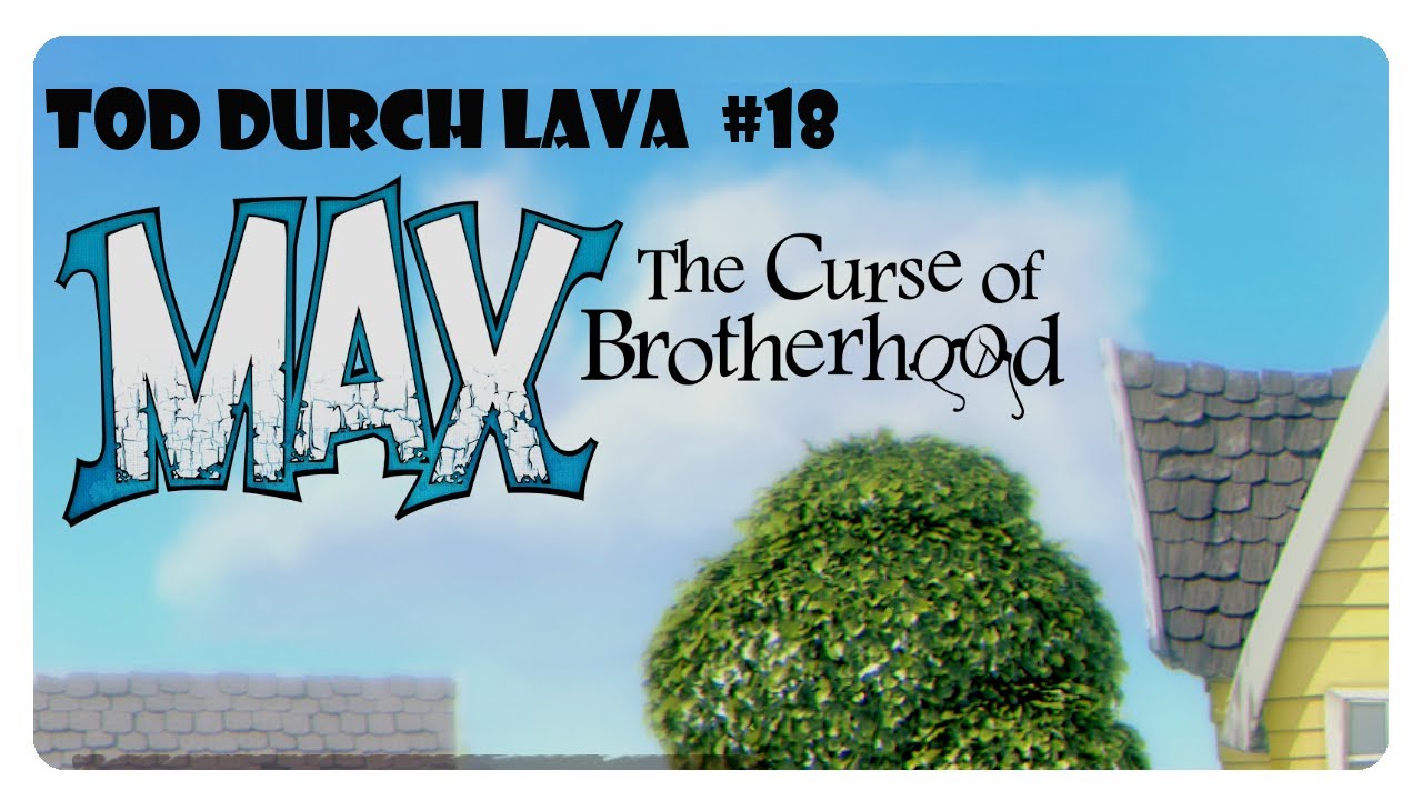 Max - The Curse of Brotherhood - Tod durch Lava - #18 - Gameplay - DE / [HD+]