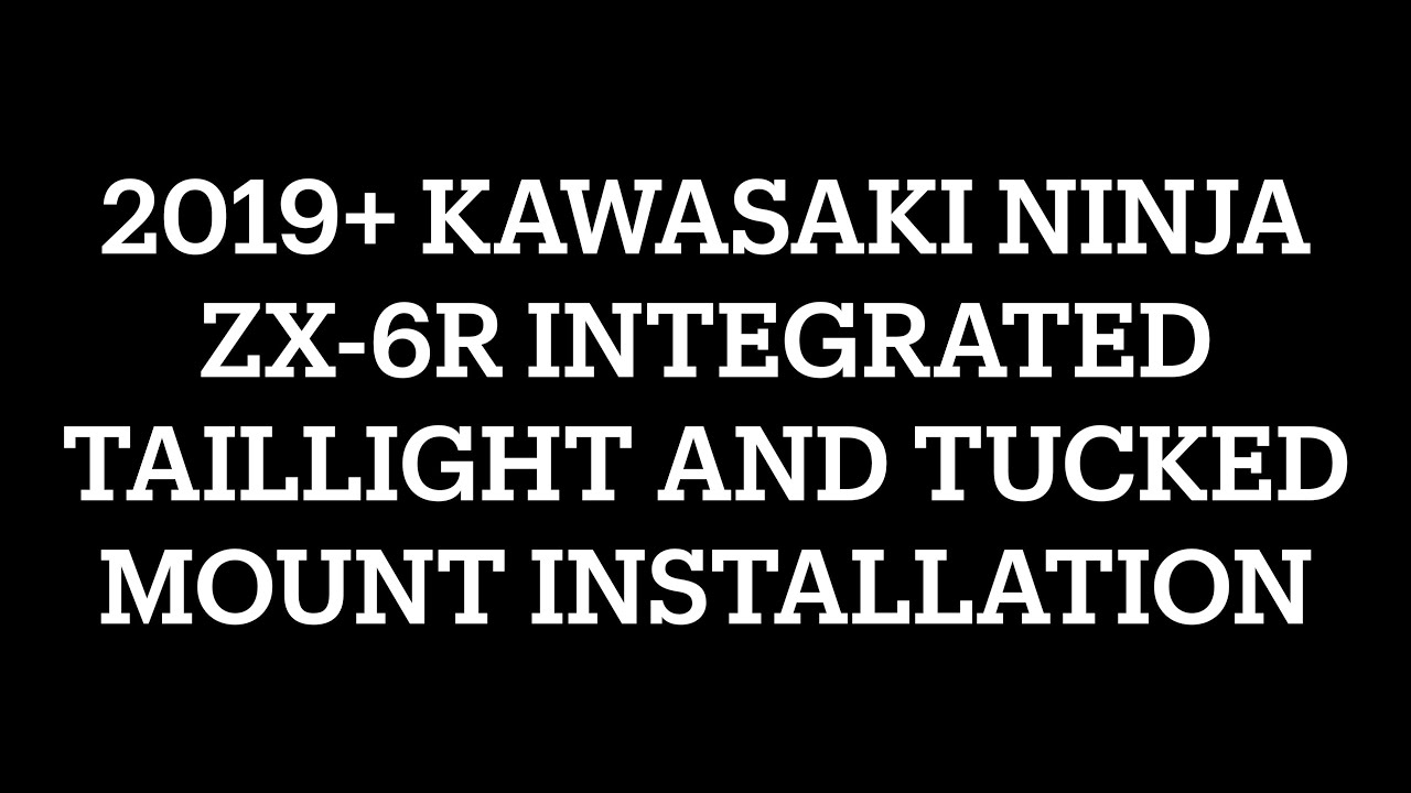 2019+ KAWASAKI NINJA ZX-6R INTEGRATED TAILLIGHT + TUCKED MOUNT | INSTALLATION