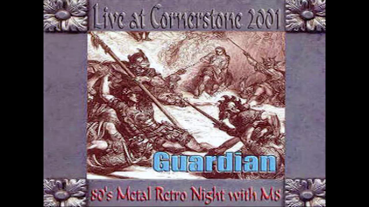 GUARDIAN - LIVE AT CORNERSTONE FULL ALBUM