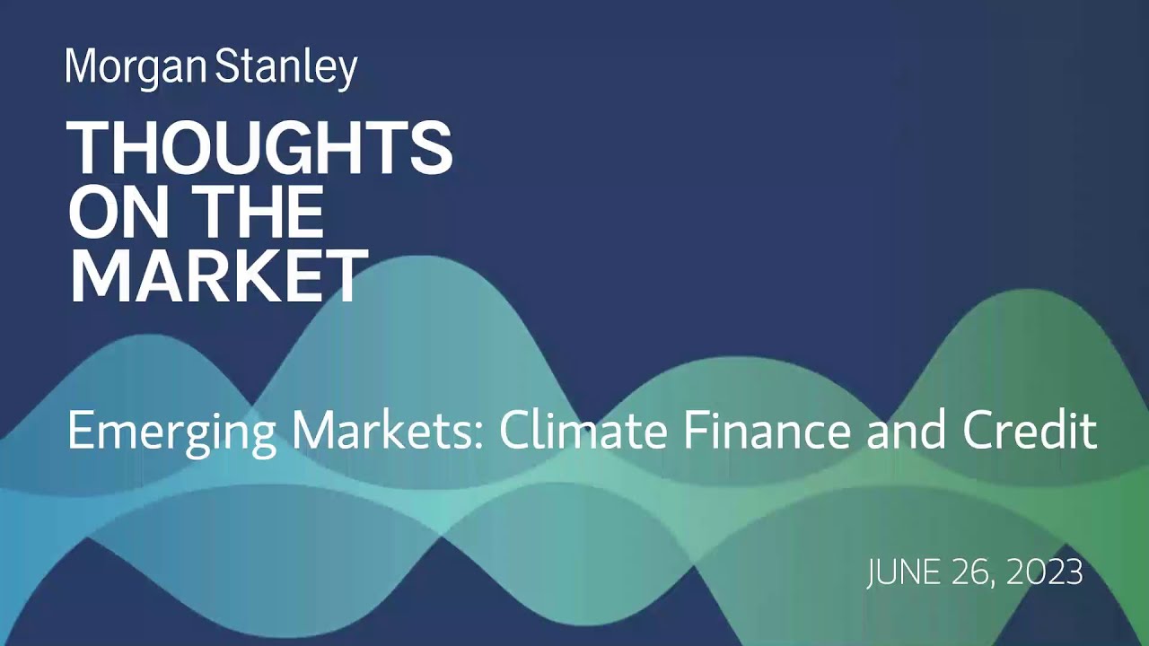Emerging Markets: Climate Finance and Credit