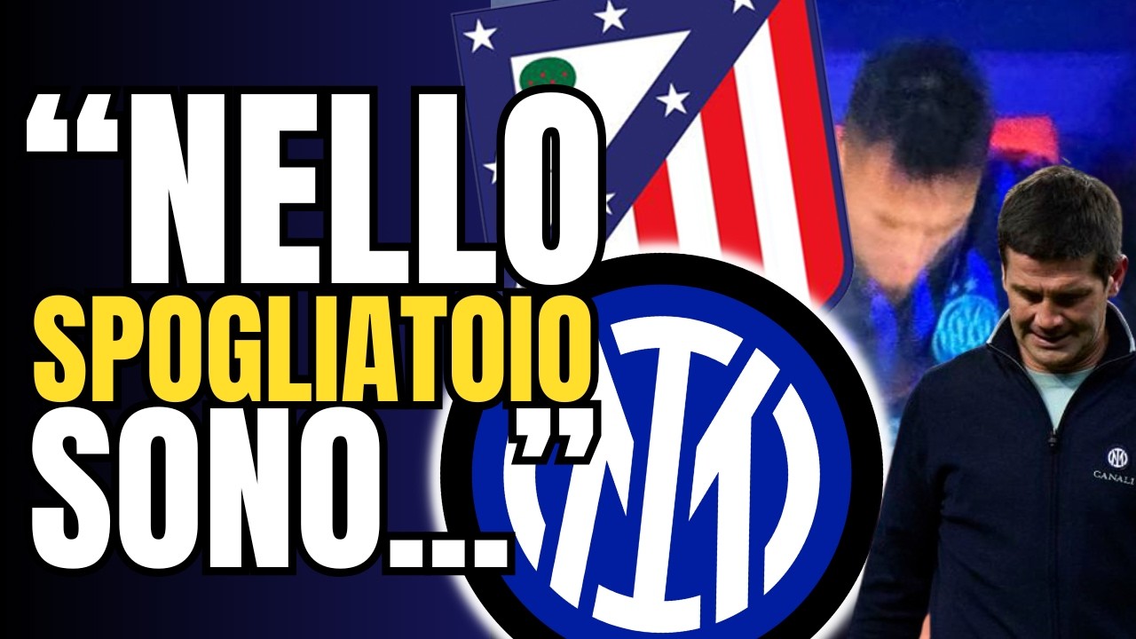 Cos'è successo nello spogliatoio DOPO Atletico-Inter 2-1