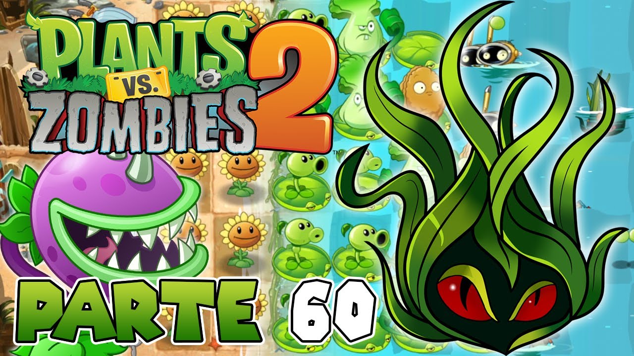 ¡MIS PRIMERAS PLANTAS ACUÁTICAS! | PARTE #60 | PLANTS VS ZOMBIES 2