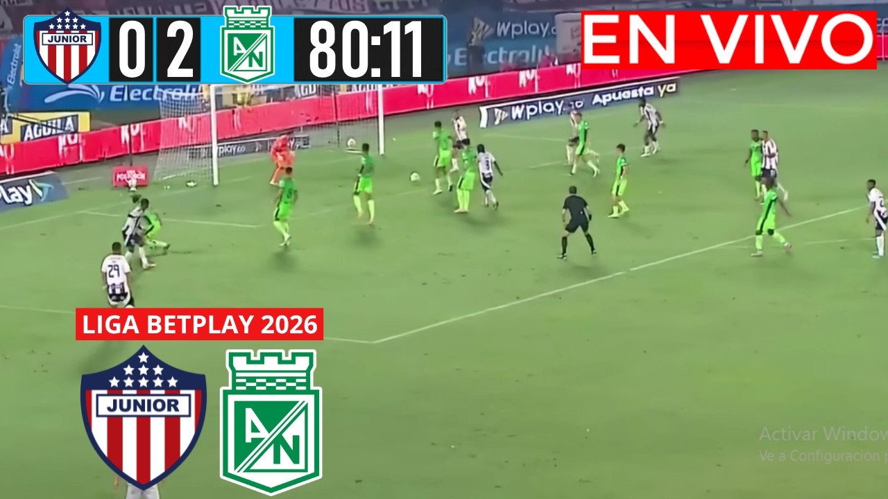 JUNIOR VS NACIONAL En Vivo 🔴 Liga Betplay 2026 Fecha 3