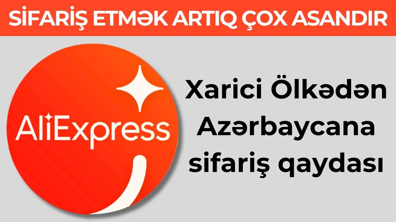 Aliexpress'dən Sifariş Etmək | Qeydiyyatdan keçmək və Çindən Sifariş Etmək Qaydası