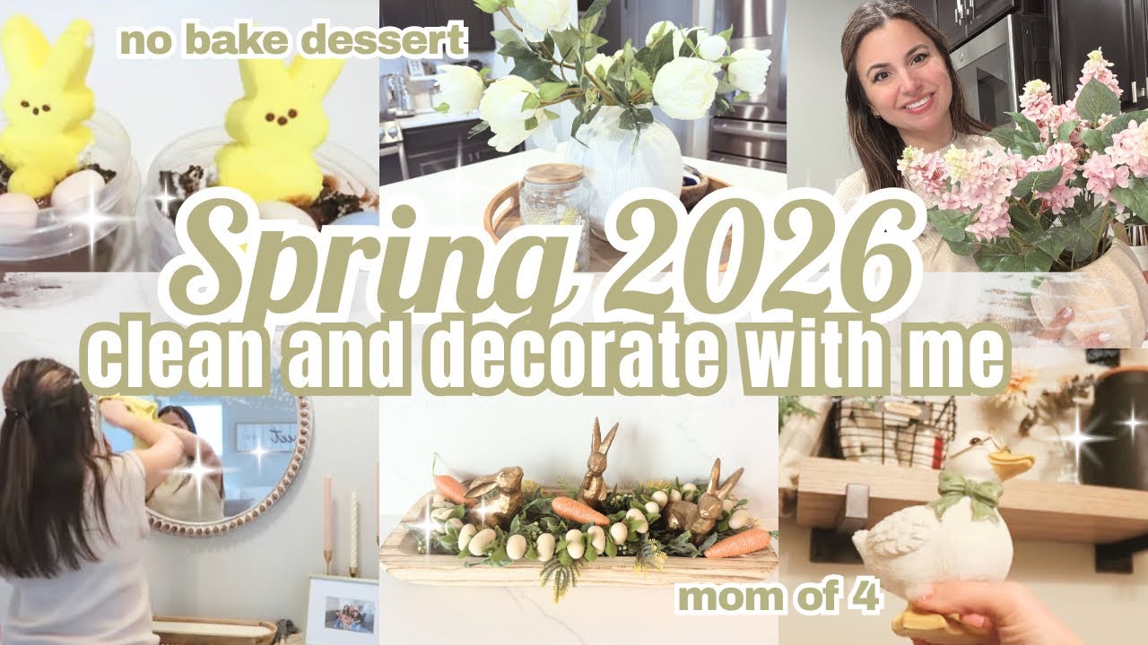 2026 SPRING CLEAN + DECORATE🐰| NO BAKE EASTER DESSERT | GET IT ALL DONE