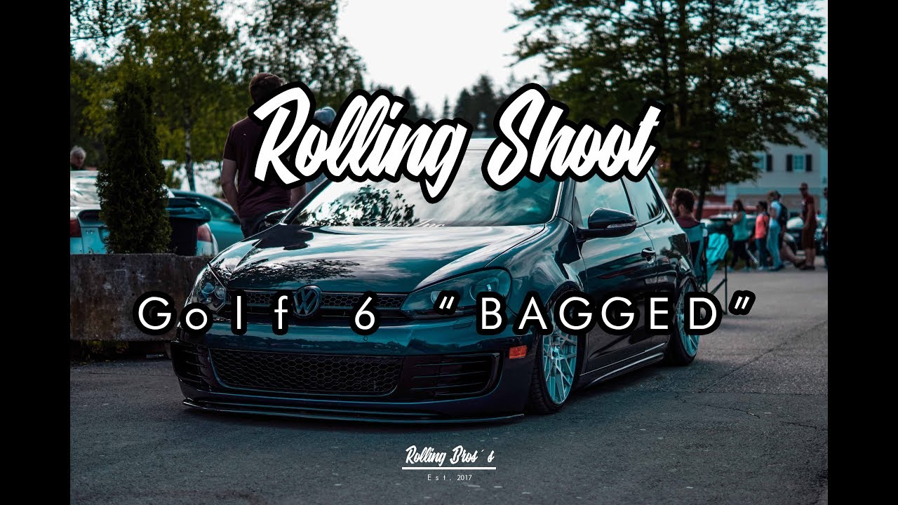 BAGGED GOLF 6 GTI | ROLLING SHOT | ROLLING BRO‘S