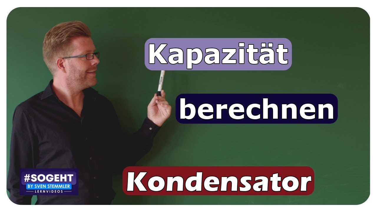 Kondensatorkapazität: Berechnung und wichtige Werte