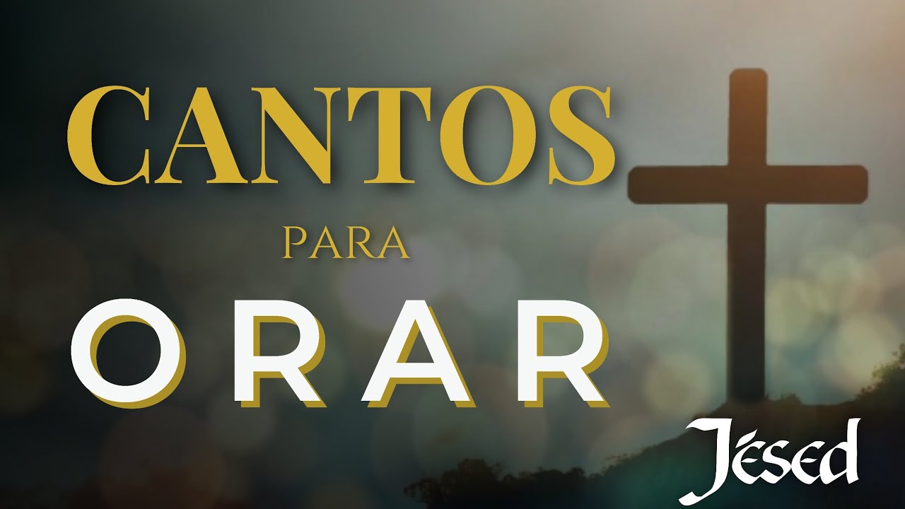 Cantos para Orar - Música Católica | Jésed 