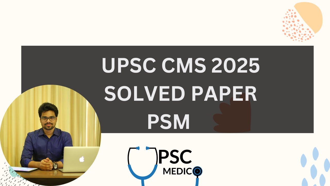 UPSC CMS 2025 Solved paper | Detailed explanations | Preventive Medicine | UPSC MEDICO
