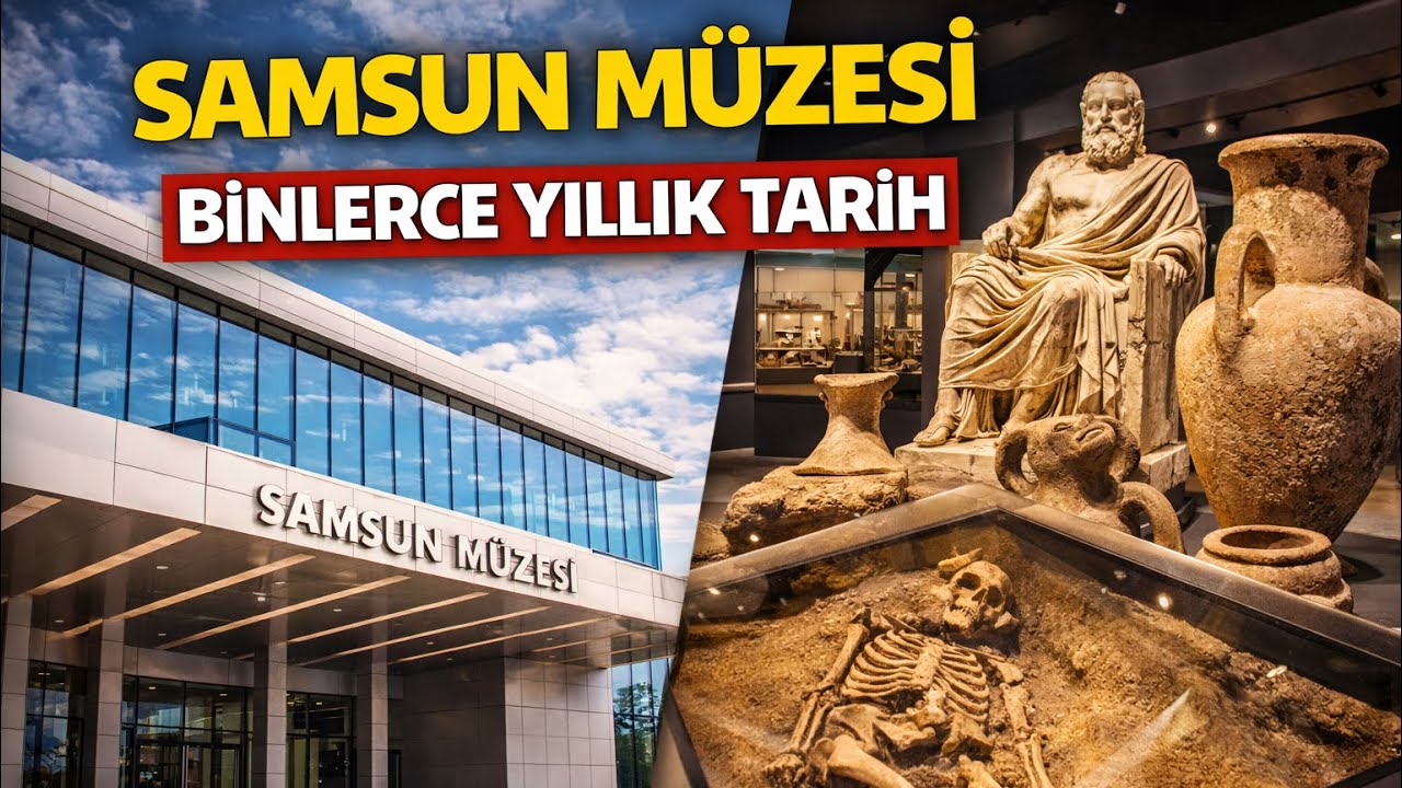Samsun Müzesi | Karadeniz’in Binlerce Yıllık Tarihine Yolculuk