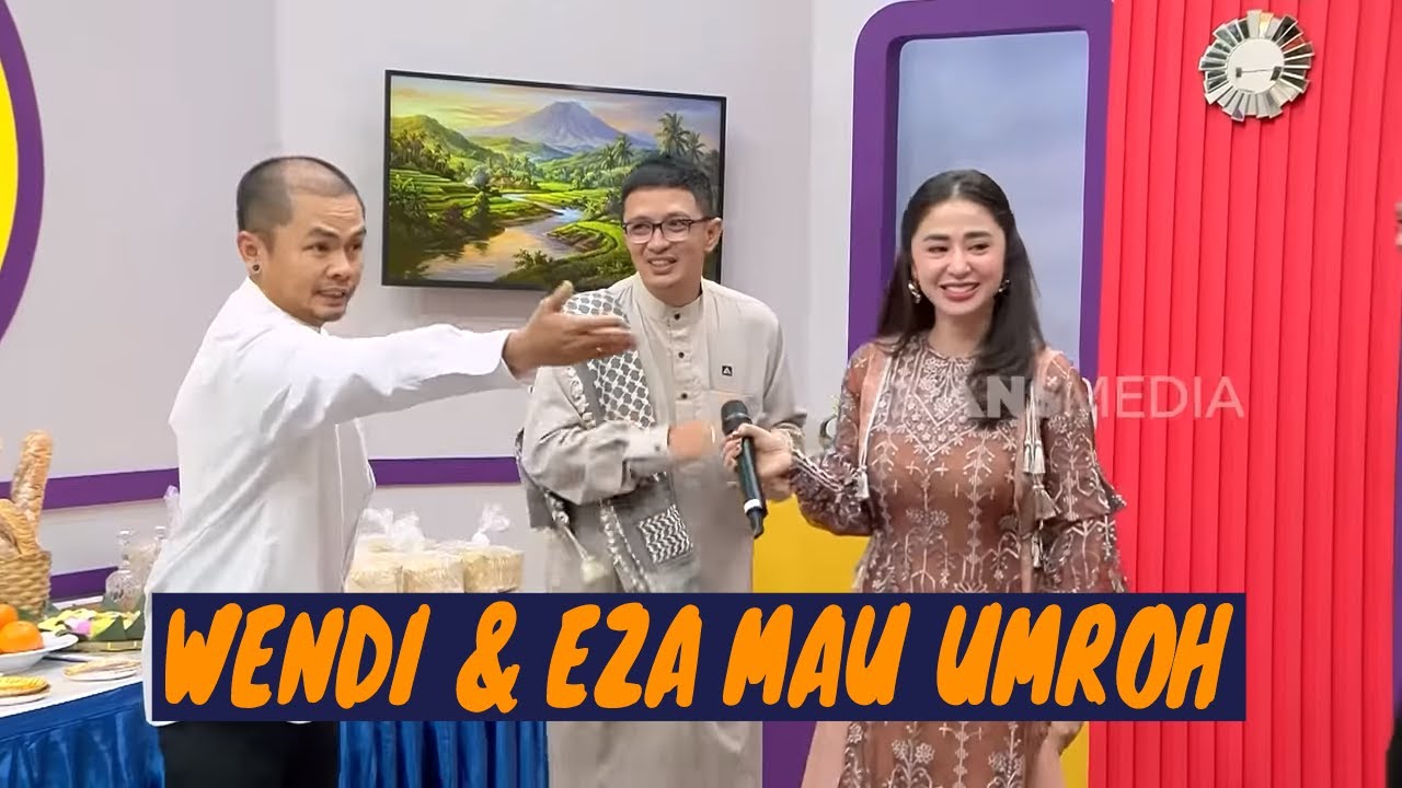 [FULL] WENDI & EZA YAYANG SYUKURAN MAU BERANGKAT UMEOH | SAHUR LEBIH SEGERRRR (07/03/26)