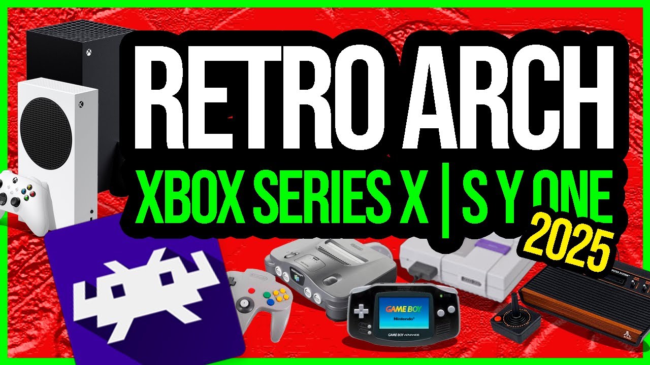 Retro Arch en Xbox Series X|S y One | 😎Configuración completa 2025 🔥| Pruebas | Enlaces directos |