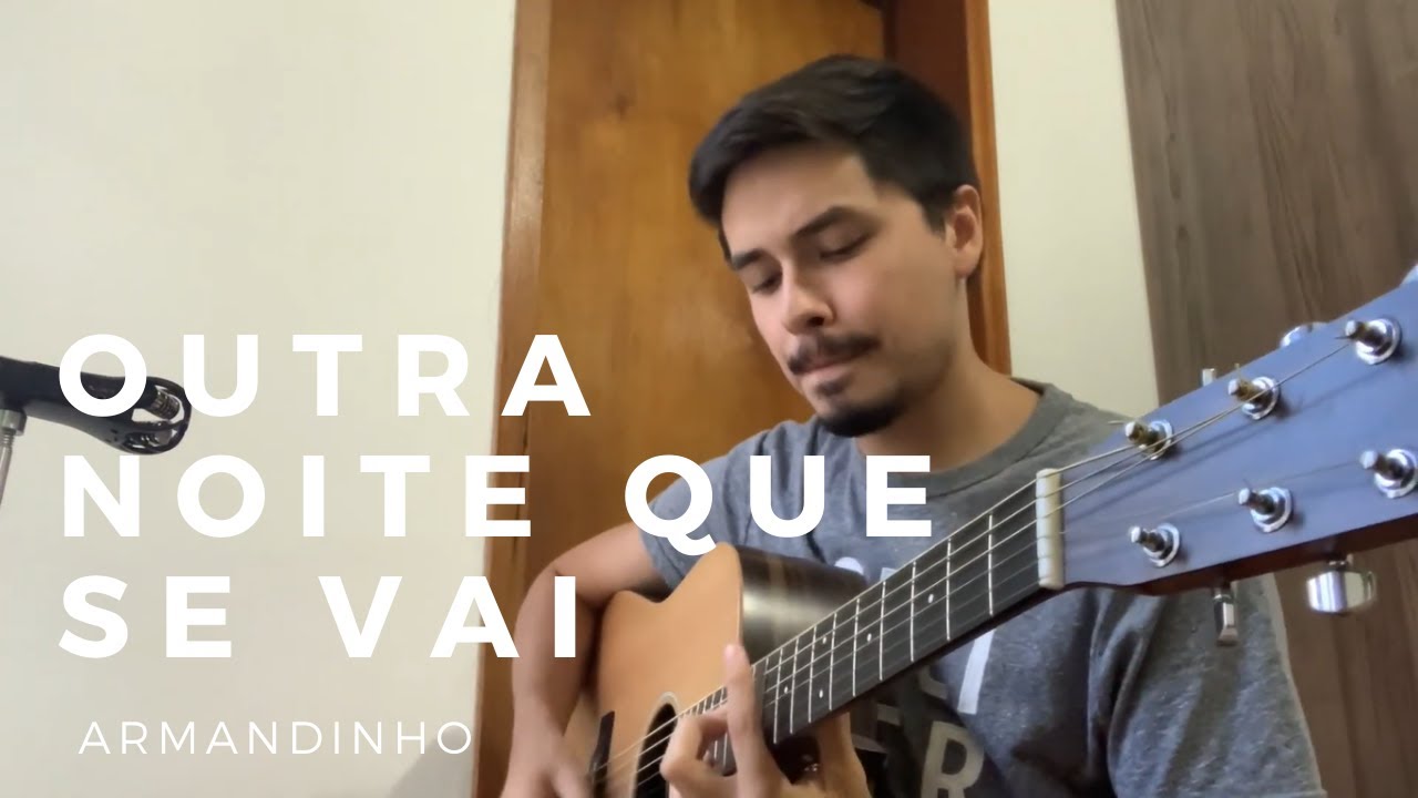 Armandinho - Outra noite que se vai (Cover 2.0)