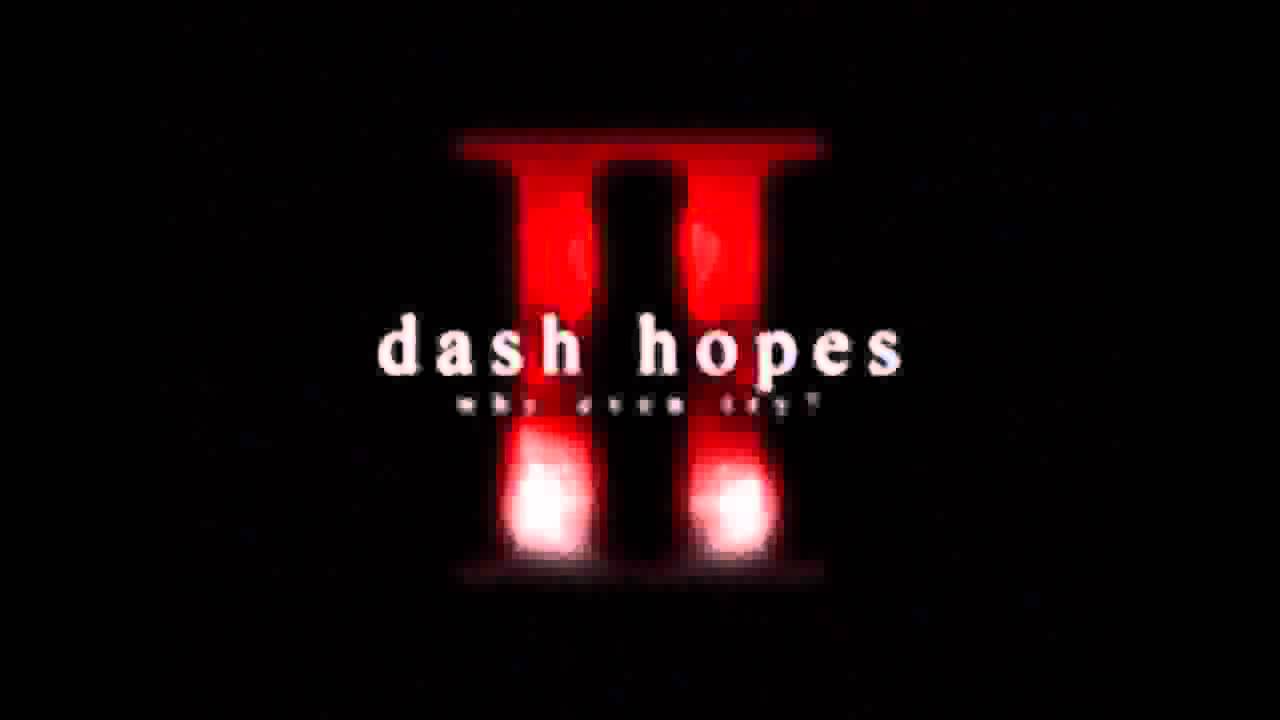 Dash Hopes compilation