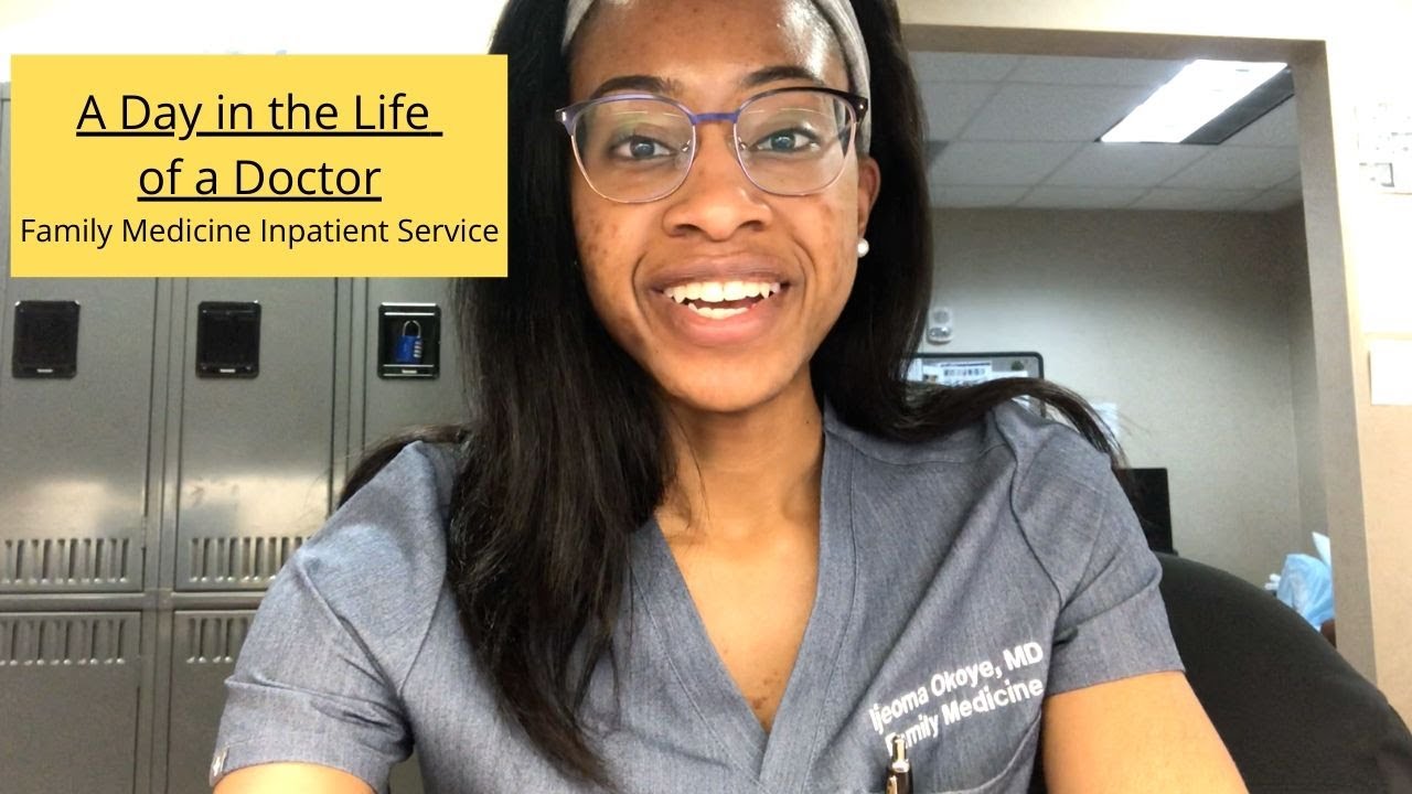 A Day in the Life of a Doctor: Family Medicine Inpatient Service