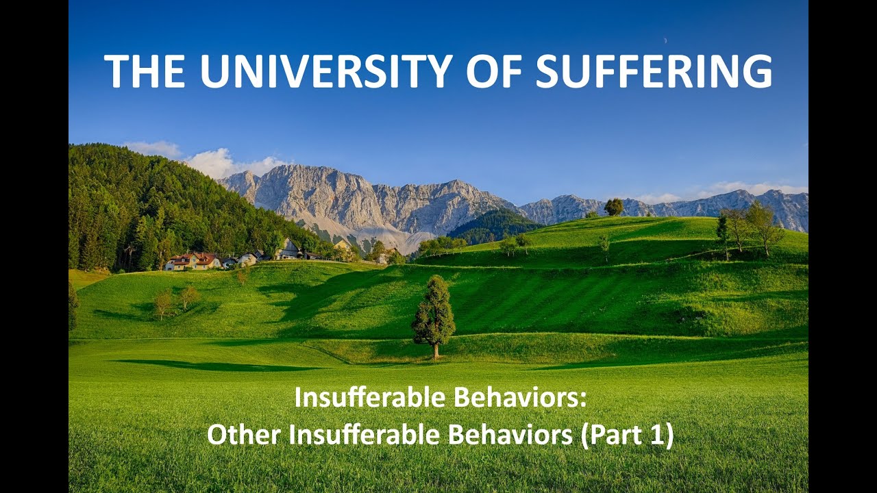Other Insufferable Behaviors (Part 1)
