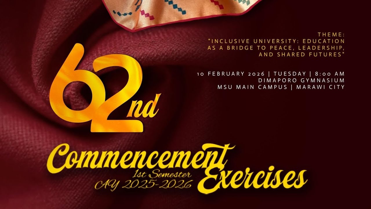 MSU 62nd Commencement Exercises (1st Semester A.Y. 2025-2026)