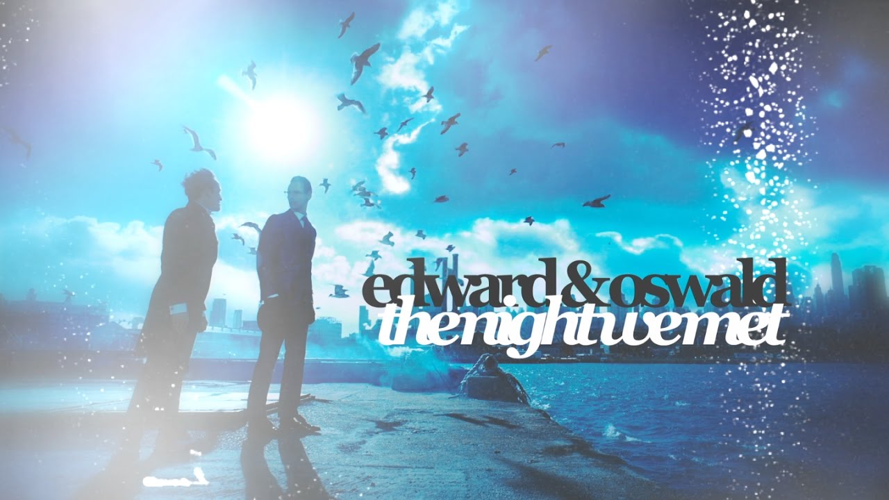 ✗ Edward & Oswald | The Night We Met [+3x15]