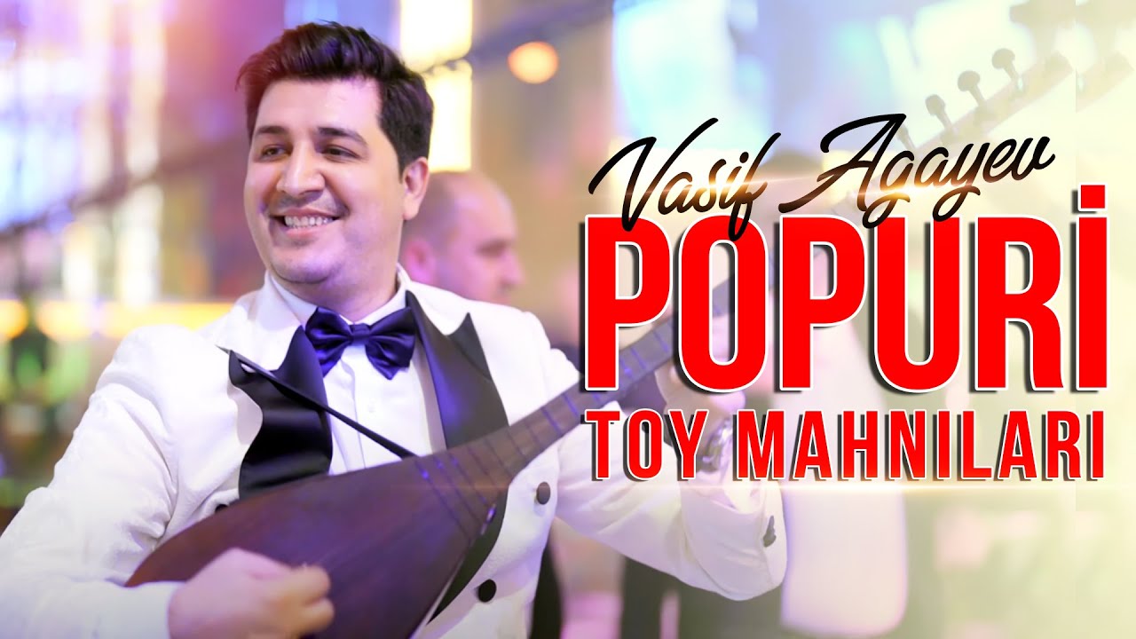 Yeni Mahnilar - Vasif Agayev Saz – Popuri Toy (Şən Mahnılar)