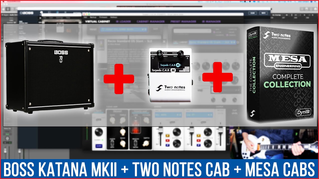 BOSS KATANA MKII + TWO NOTES CAB M + MESA BOOGIE CABS!!!