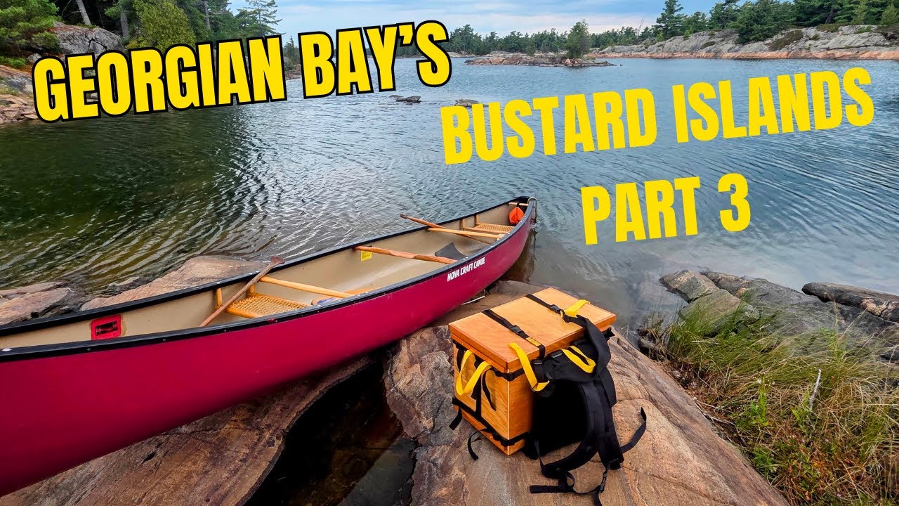 Georgian Bay's Bustard Islands Canoe Trip - PART 3