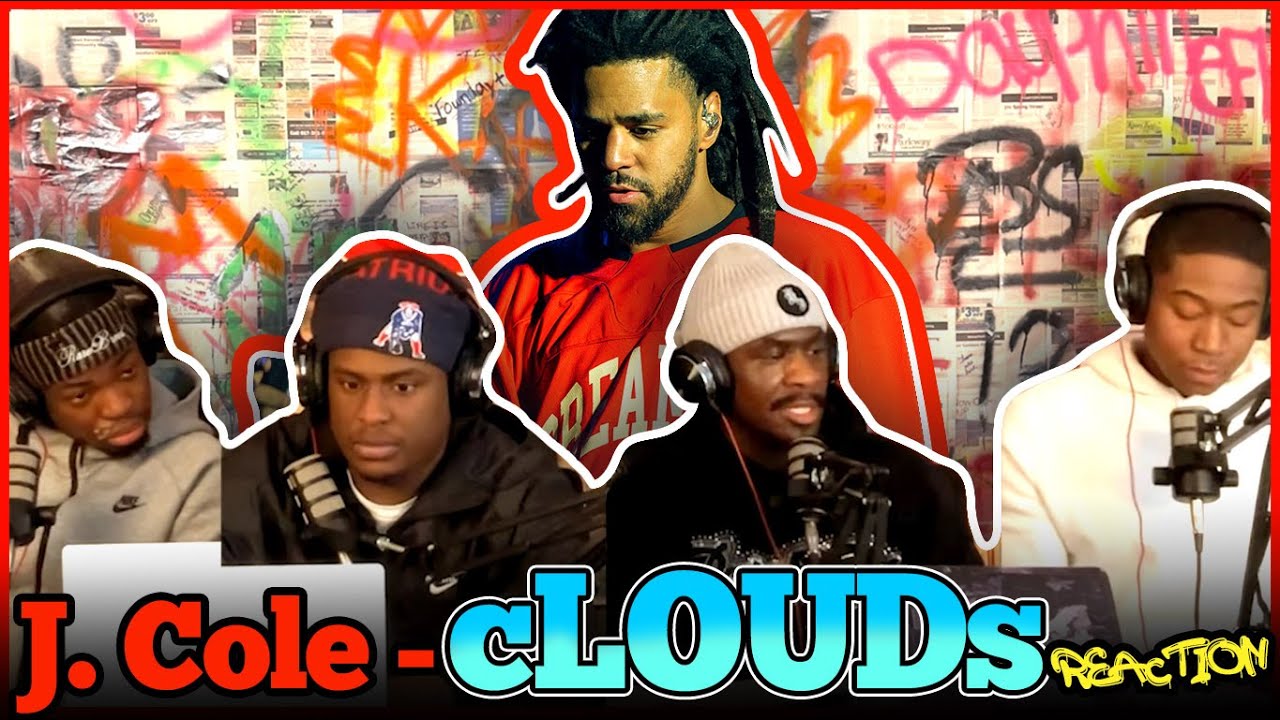 J. Cole - cLOUDs · | Reaction