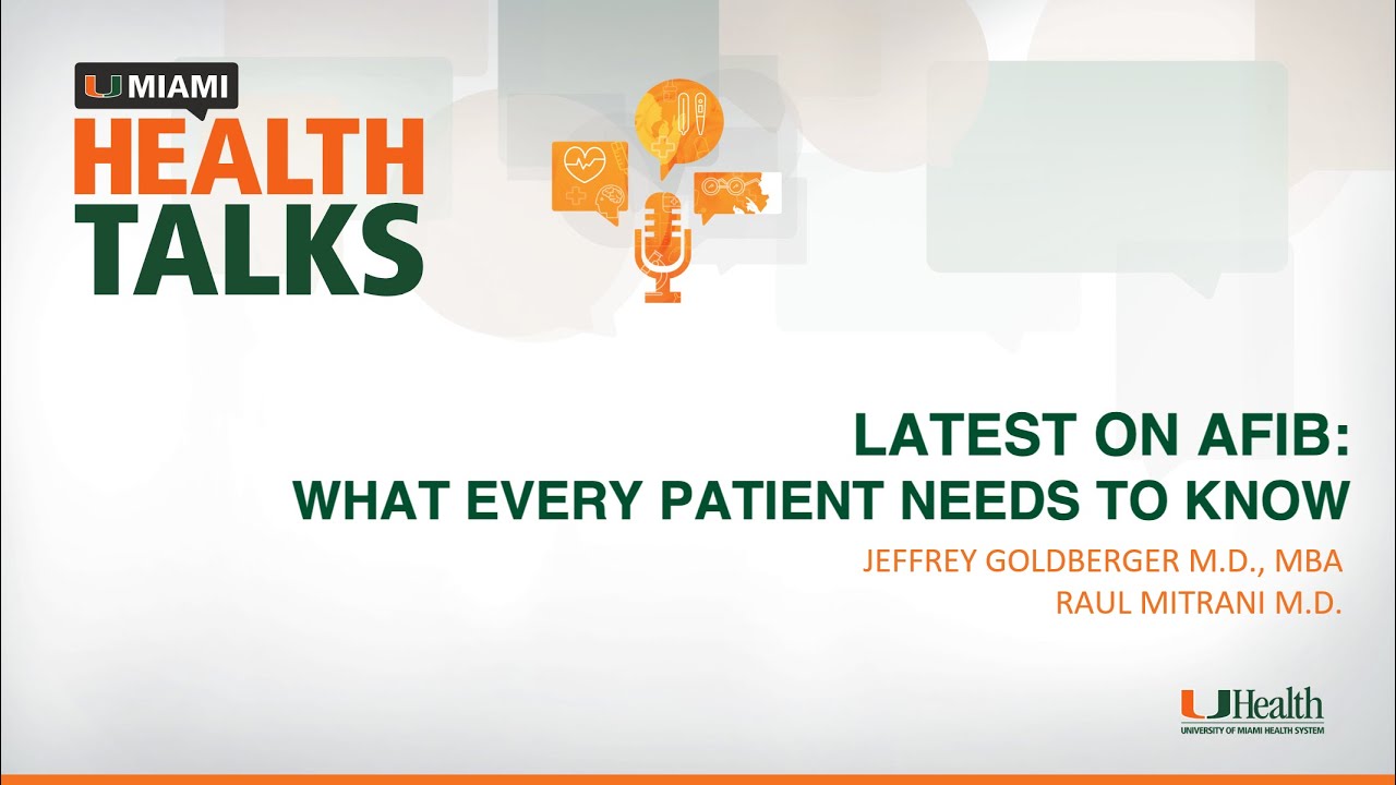 UMiami Health Talk: Latest on AFib: What Every Patient Needs to Know