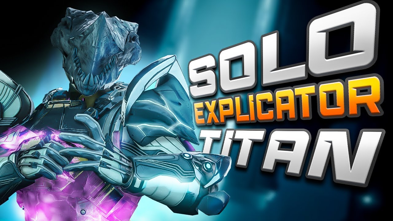 Solo Explicator on a Titan