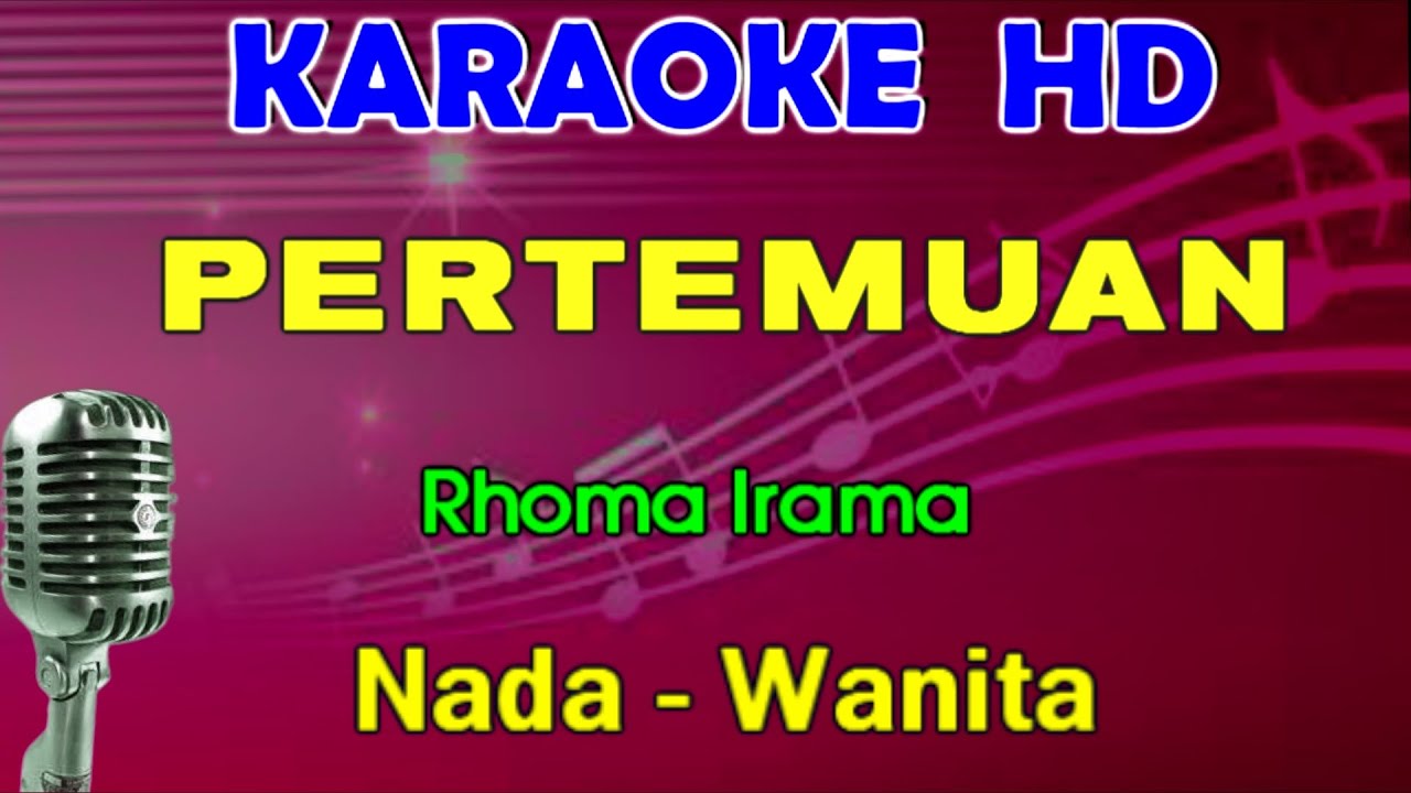 PERTEMUAN - Rhoma Irama | KARAOKE Nada Wanita